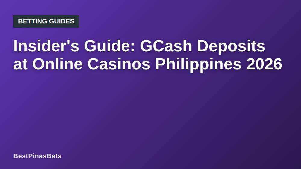 Insider's Guide: GCash Deposits at Online Casinos Philippines 2026